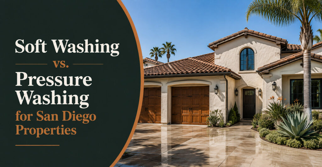 Soft Washing vs. Pressure Washing for San Diego Properties