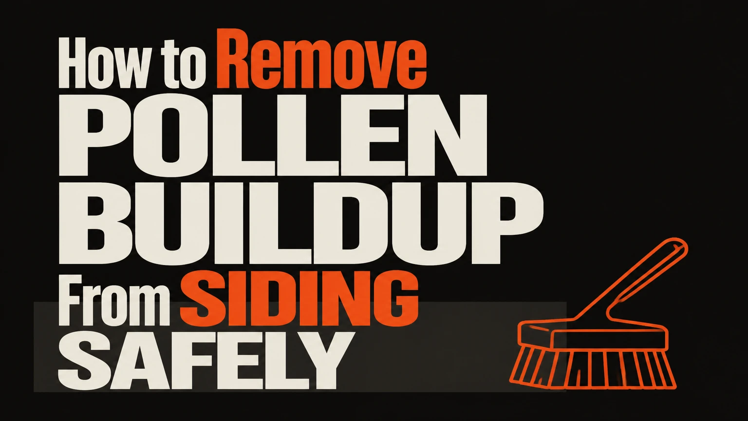 how to remove pollen buildup from siding