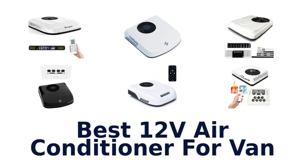 Best 12V Air Conditioner For Van