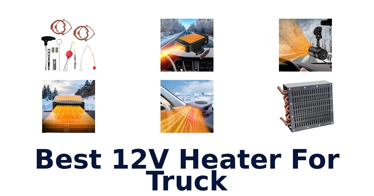 Best 12V Heater For Truck