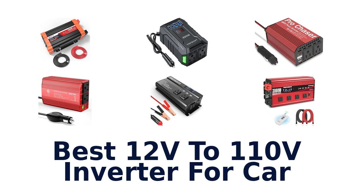 Best 12V To 110V Inverter For Car