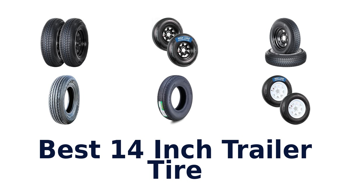 Best 14 Inch Trailer Tire