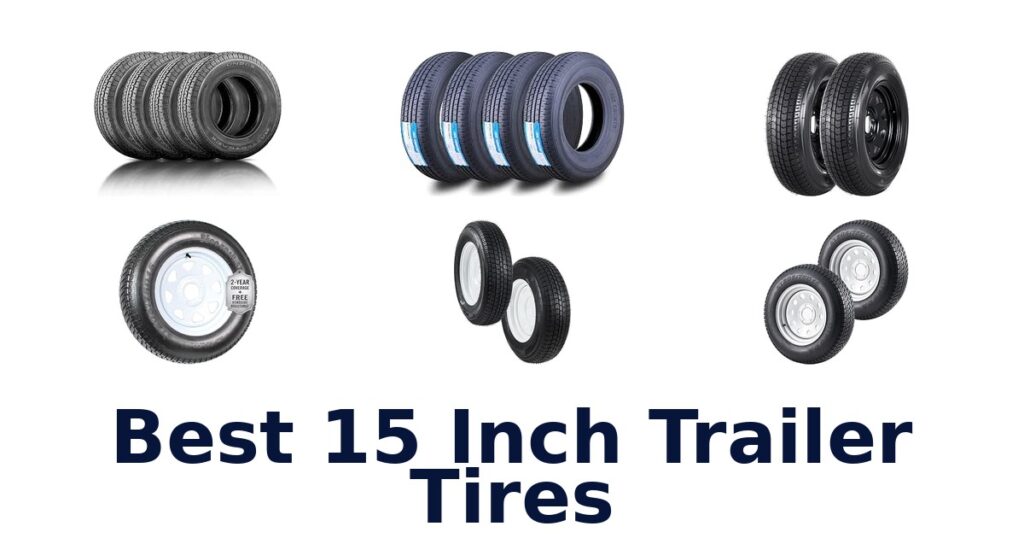 Best 15 Inch Trailer Tires