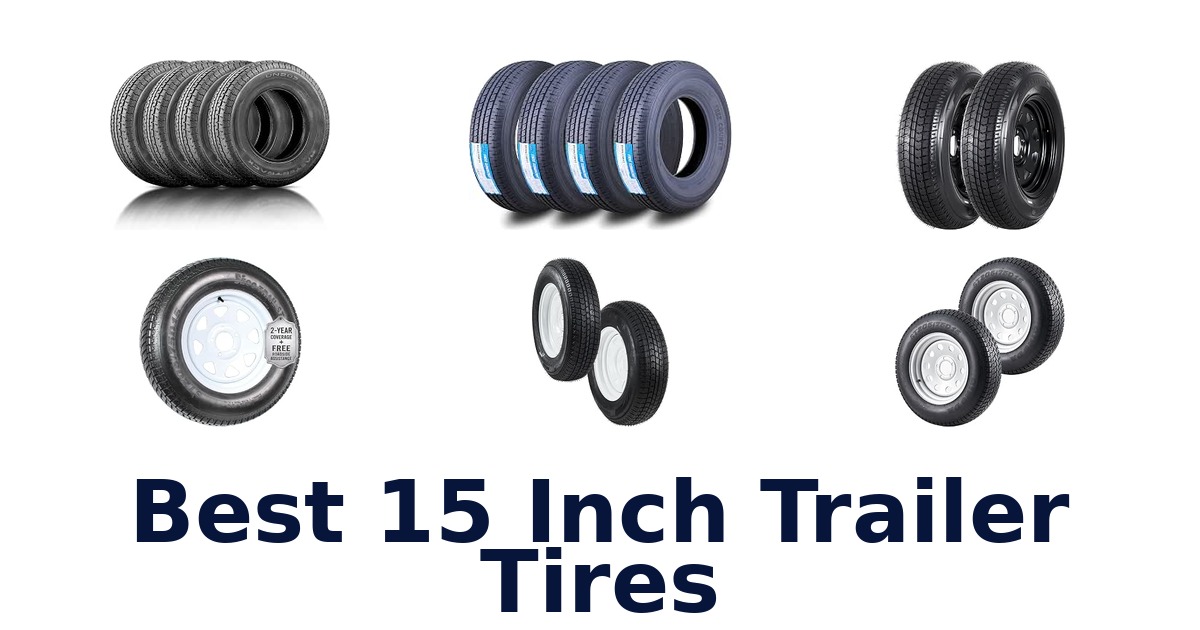 Best 15 Inch Trailer Tires
