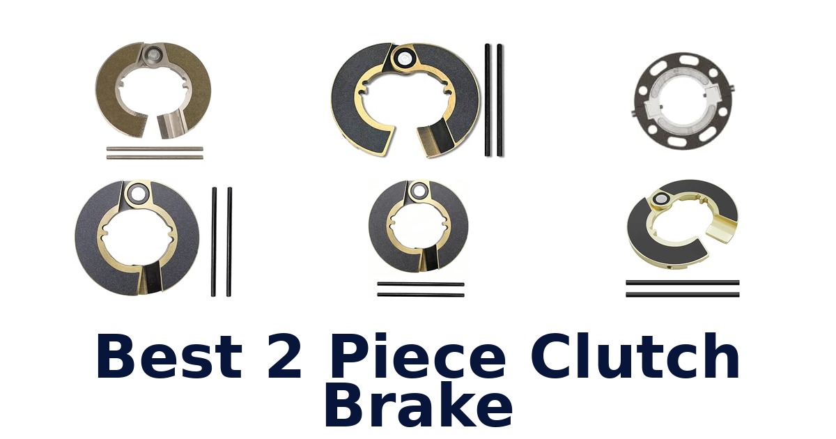 Best 2 Piece Clutch Brake