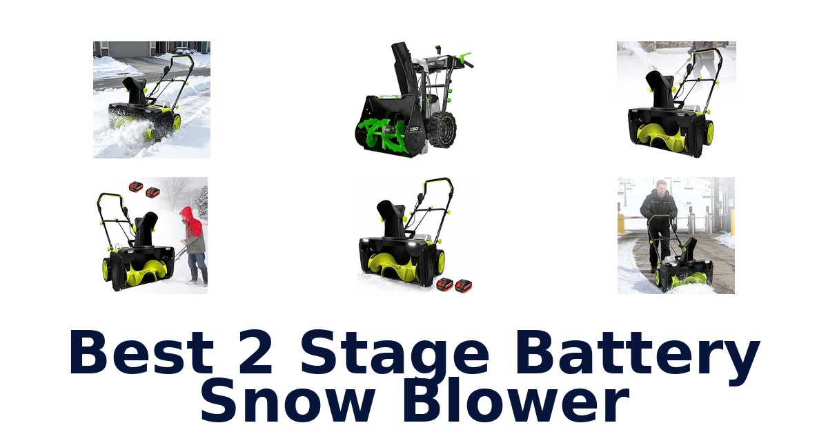 Best 2 Stage Battery Snow Blower