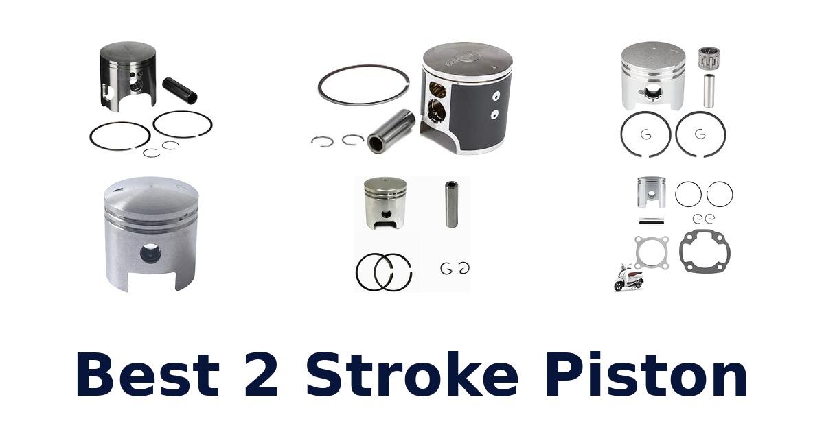 Best 2 Stroke Piston