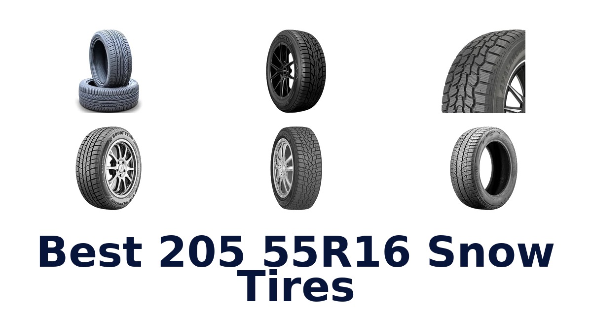 Best 205 55R16 Snow Tires