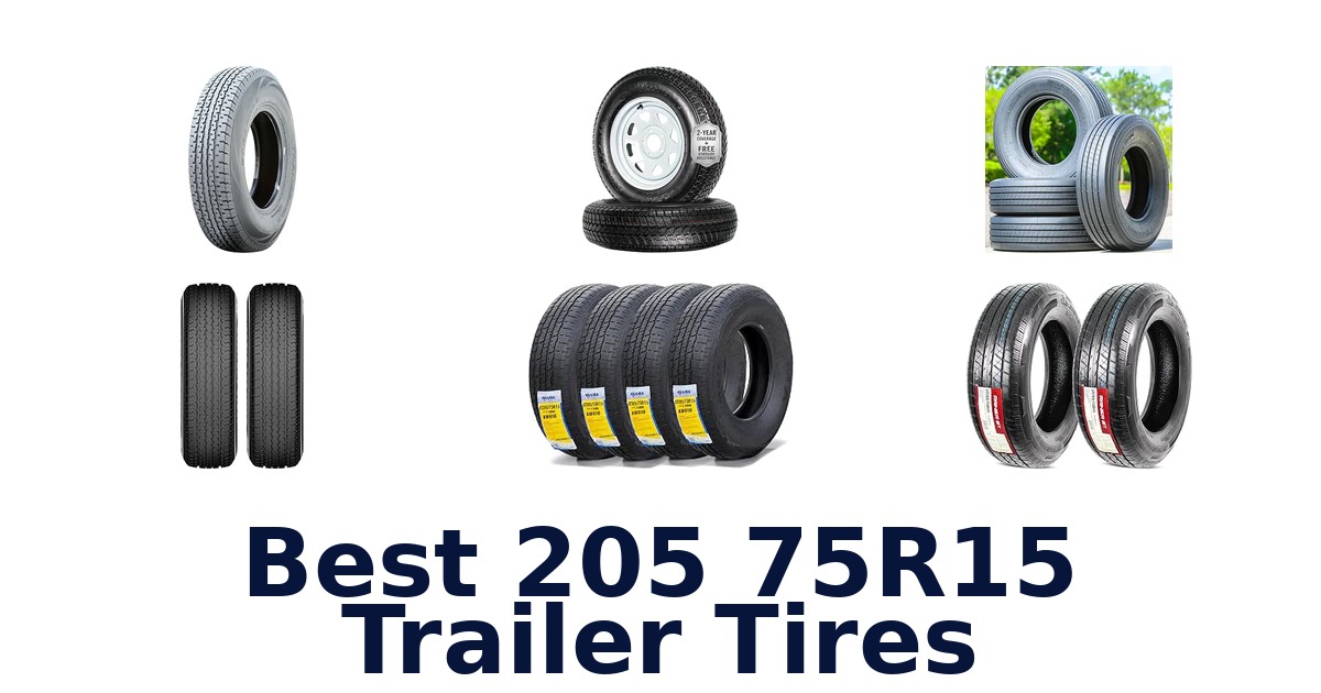 Best 205 75R15 Trailer Tires