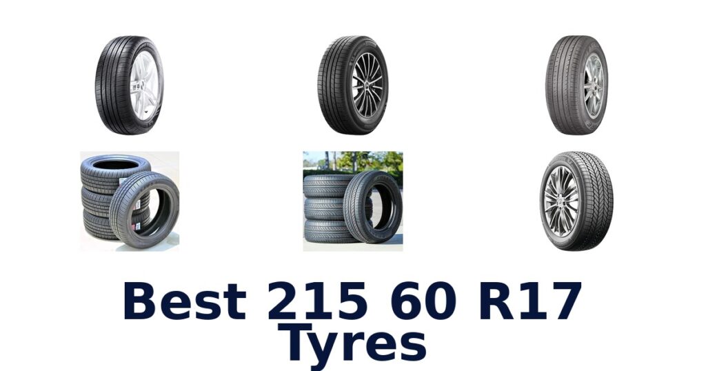 Best 215 60 R17 Tyres