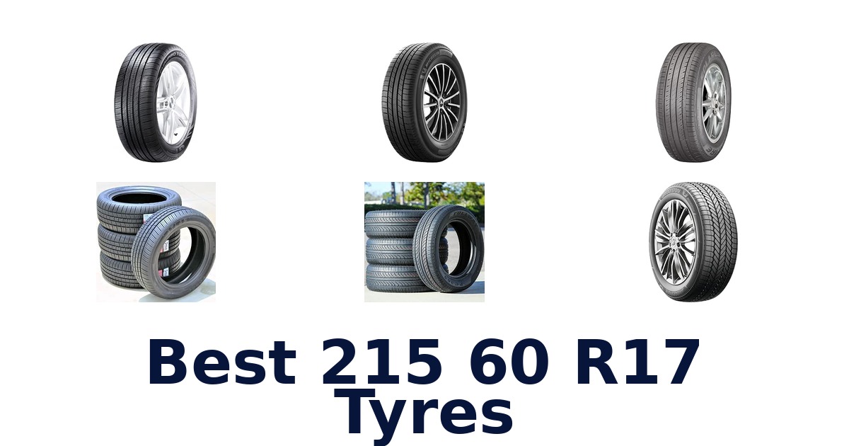 Best 215 60 R17 Tyres