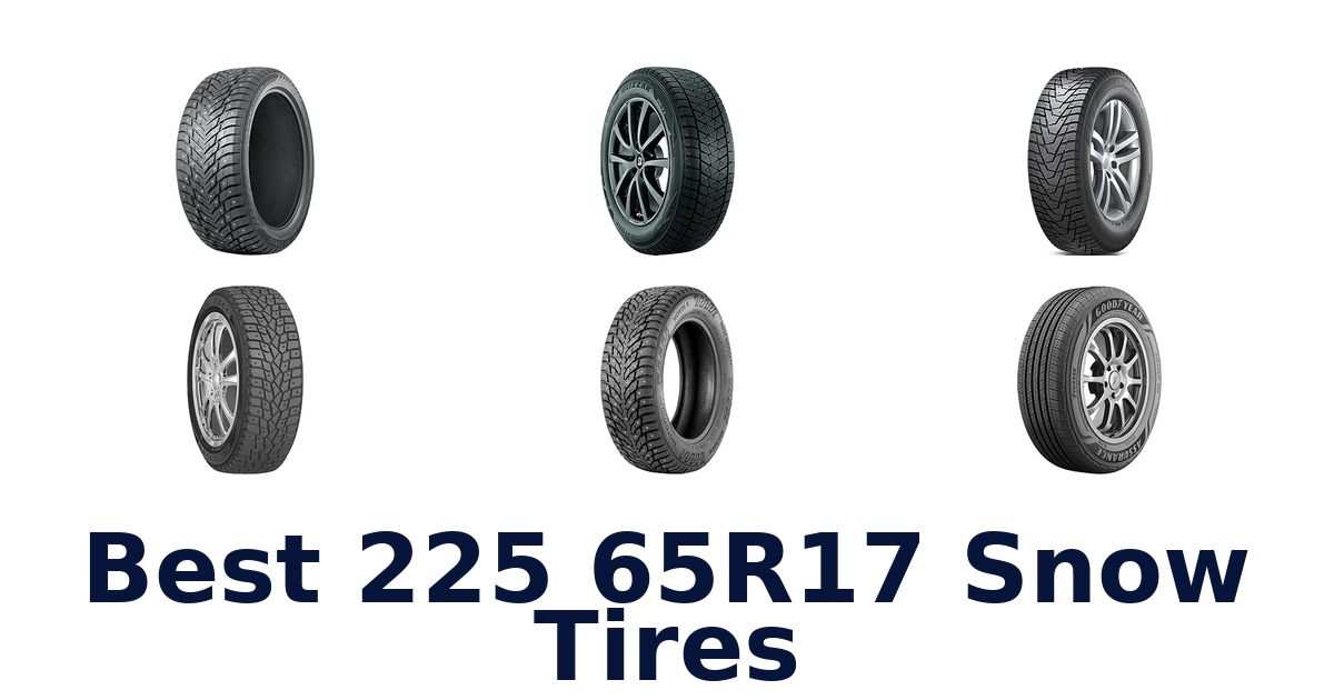 Best 225 65R17 Snow Tires