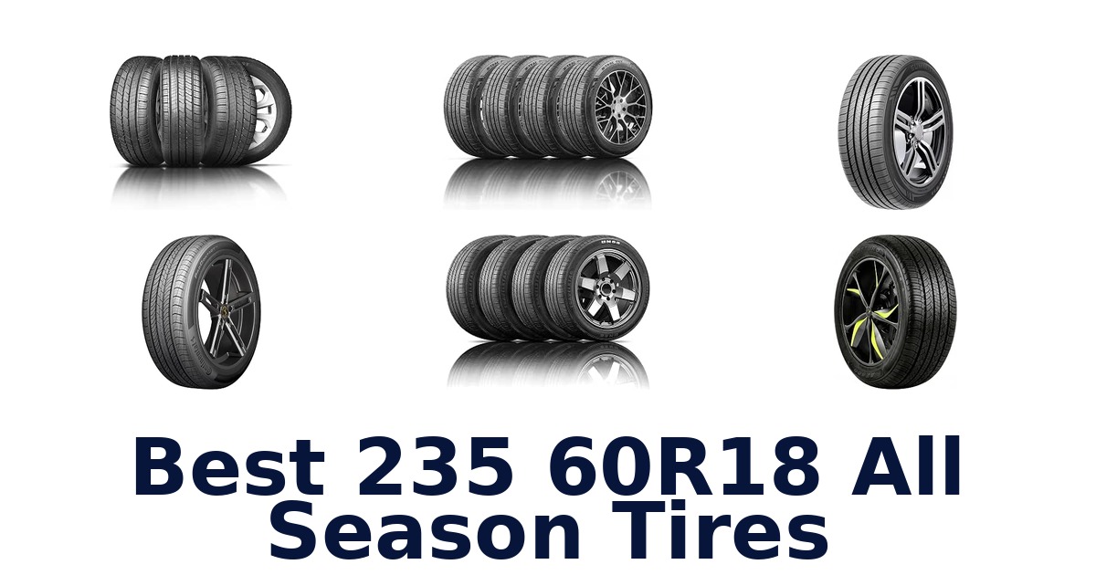Best 235 60R18 All Season Tires