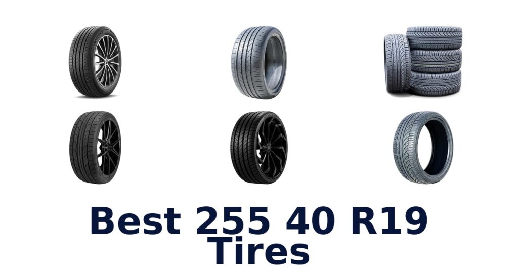 Best 255 40 R19 Tires