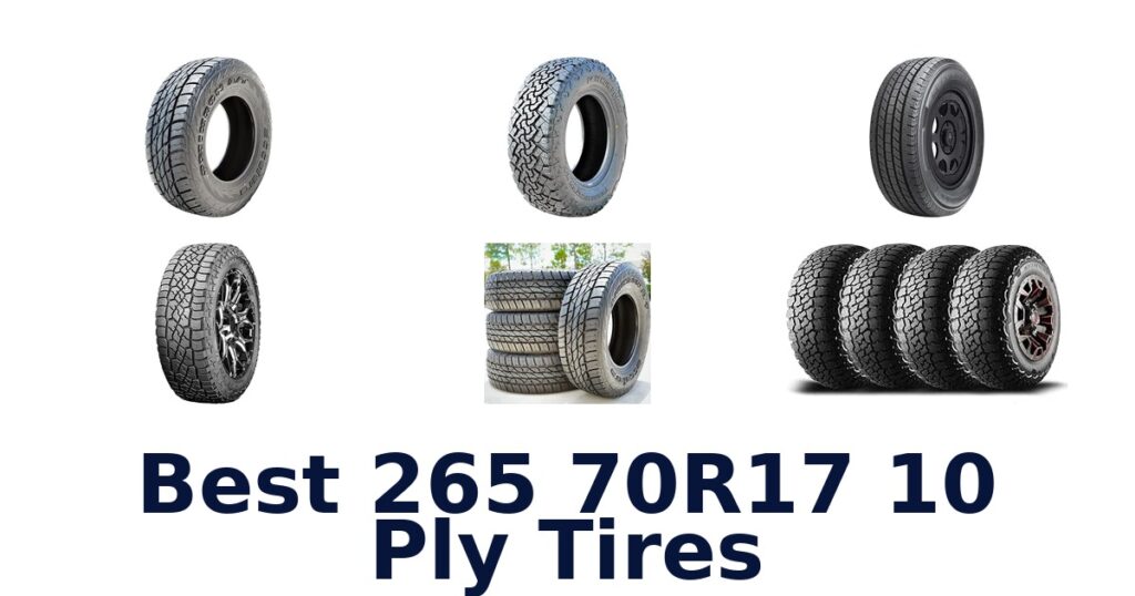Best 265 70R17 10 Ply Tires