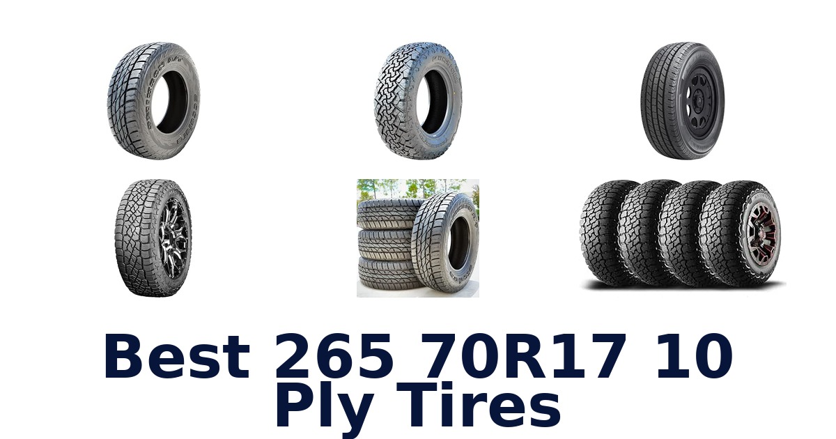 Best 265 70R17 10 Ply Tires