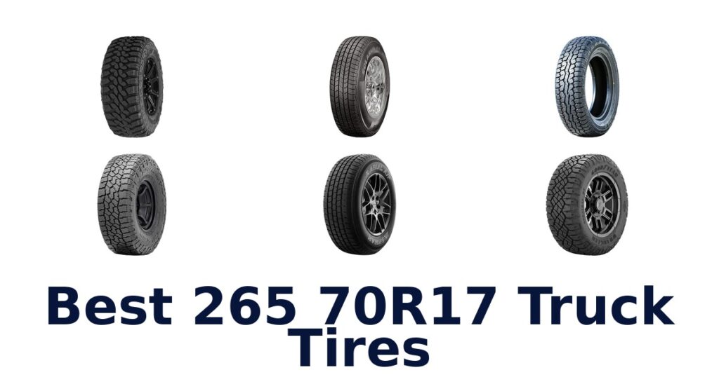 Best 265 70R17 Truck Tires