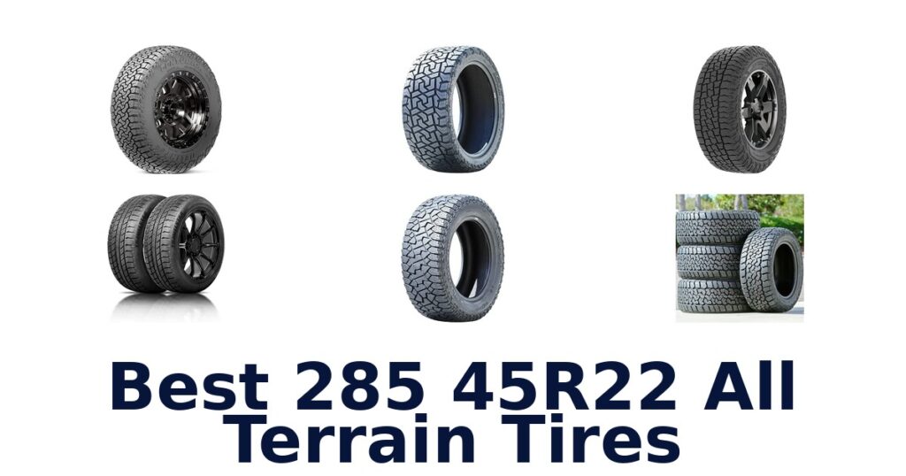 Best 285 45R22 All Terrain Tires
