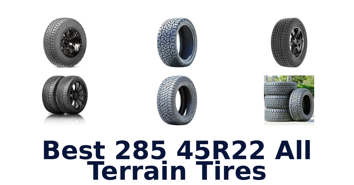Best 285 45R22 All Terrain Tires