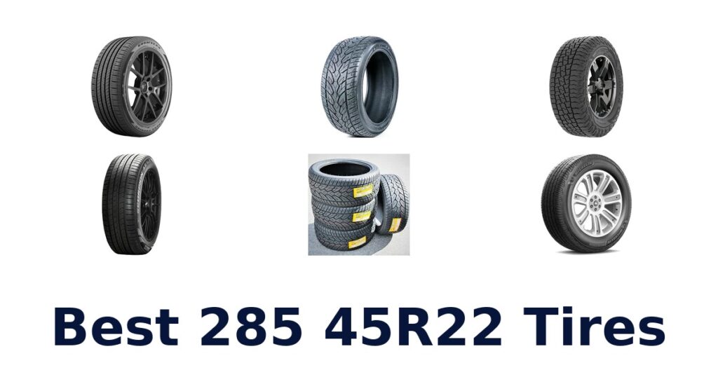 Best 285 45R22 Tires