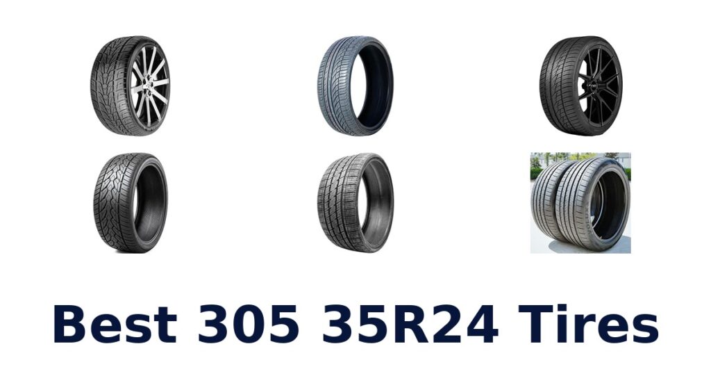 Best 305 35R24 Tires