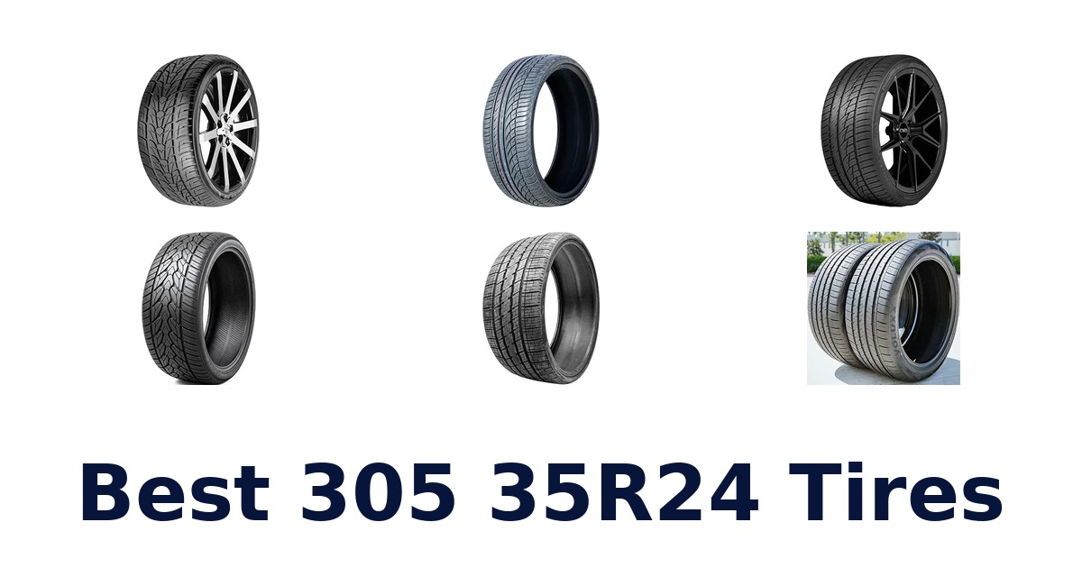 Best 305 35R24 Tires
