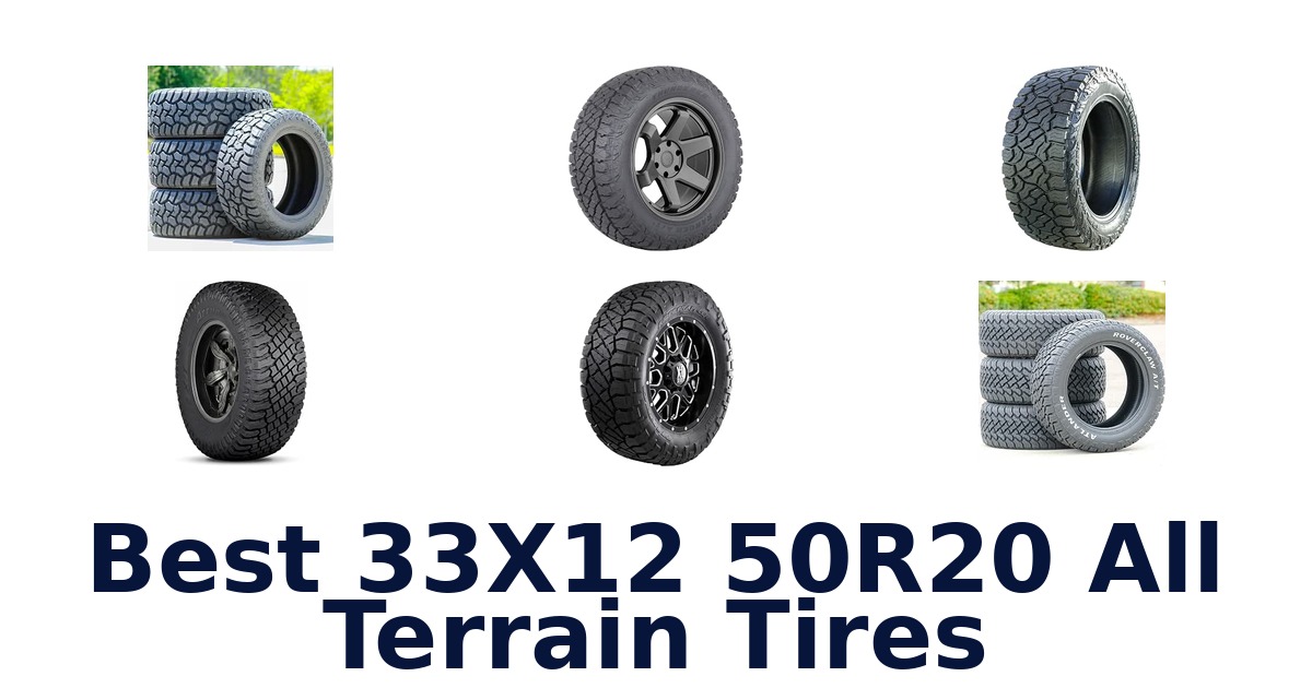 Best 33X12 50R20 All Terrain Tires