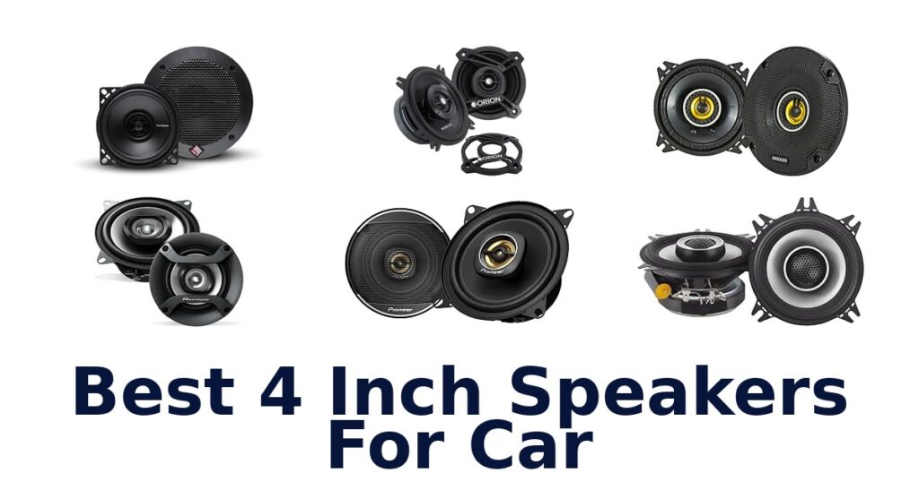 Best 4 Inch Speakers For Car