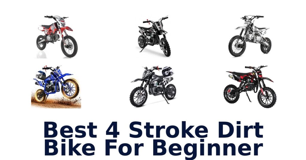Best 4 Stroke Dirt Bike For Beginner