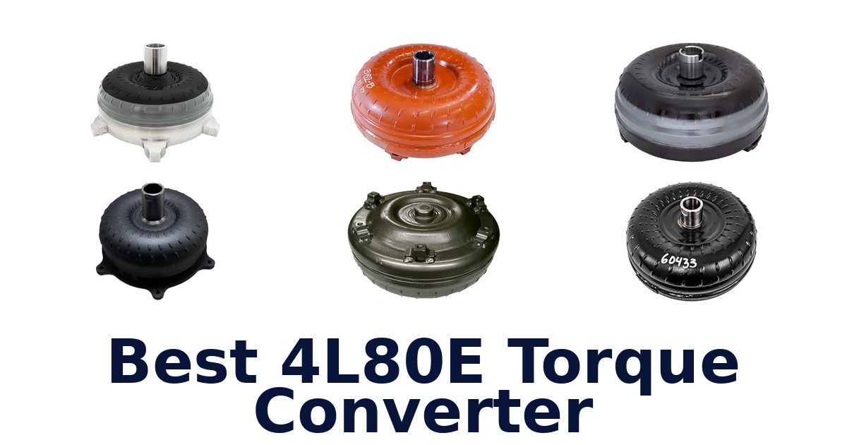 Best 4L80E Torque Converter