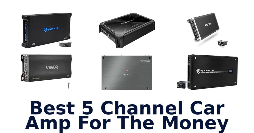 Best 5 Channel Car Amp For The Money