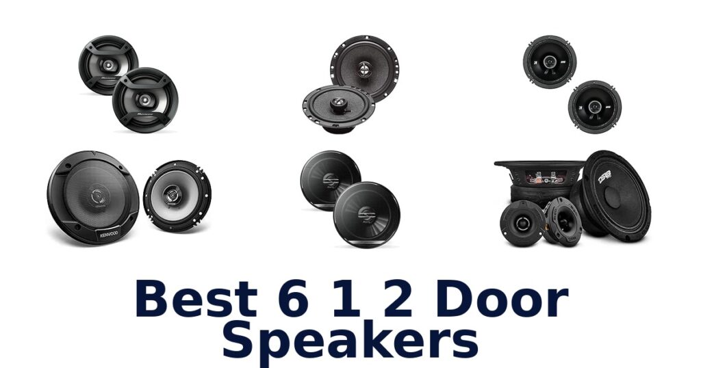 Best 6 1 2 Door Speakers