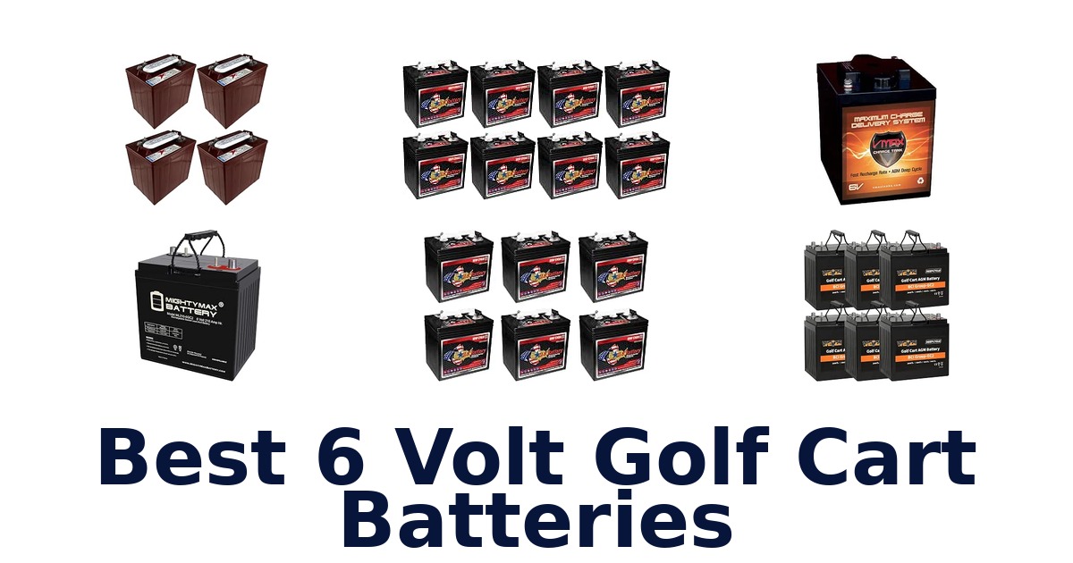 Best 6 Volt Golf Cart Batteries