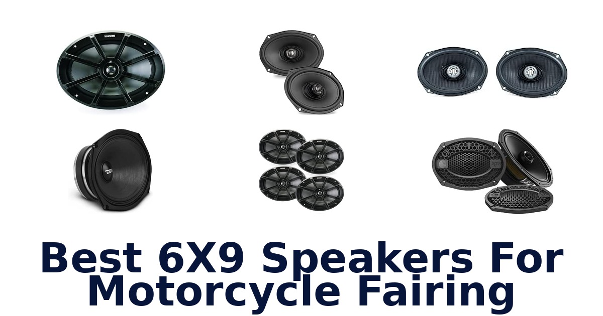Best 6X9 Speakers For Motorcycle Fairing