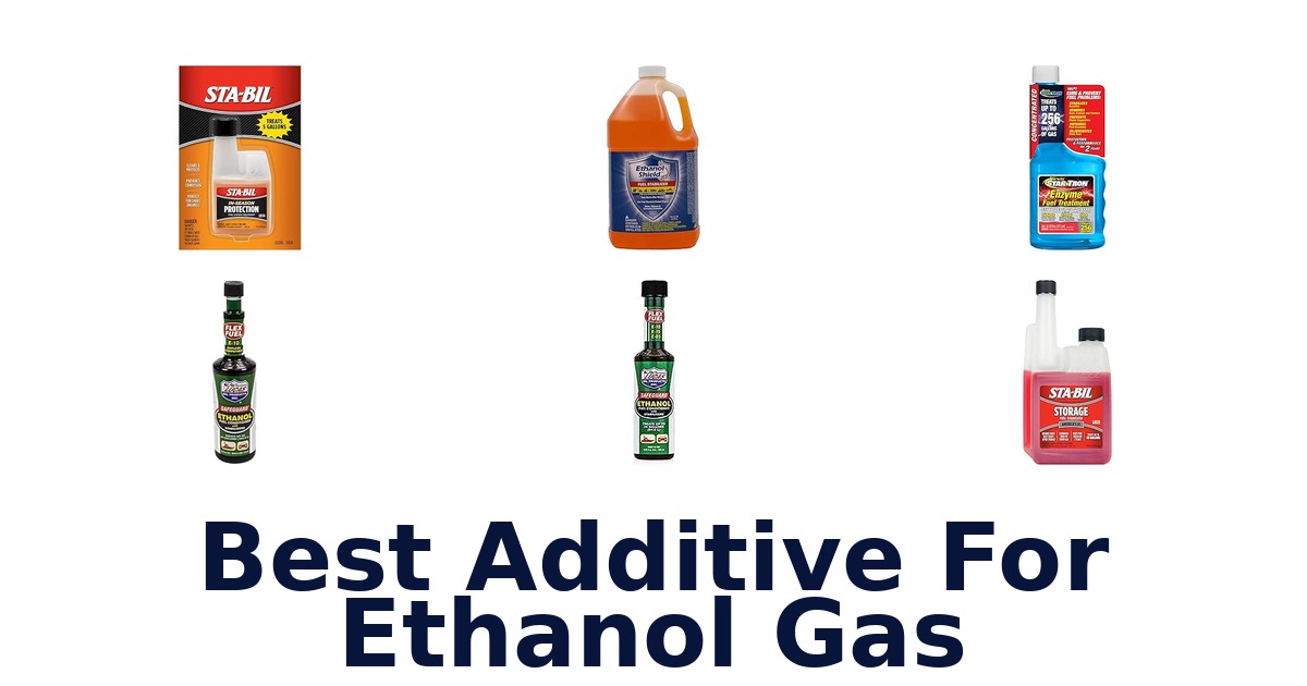 Best Additive For Ethanol Gas