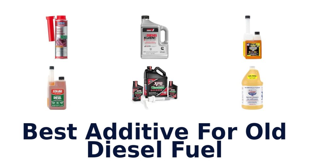 Best Additive For Old Diesel Fuel