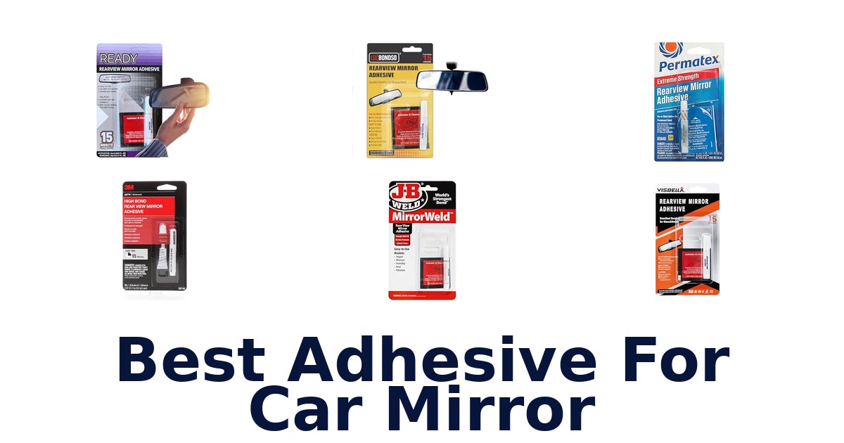Best Adhesive For Car Mirror
