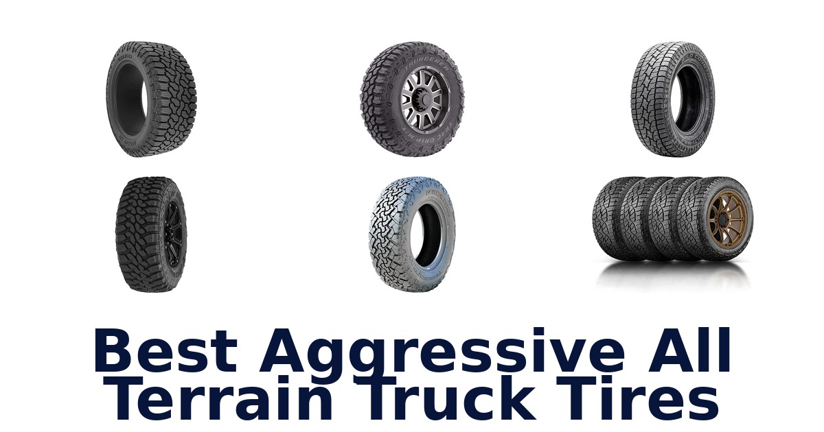 Best Aggressive All Terrain Truck Tires