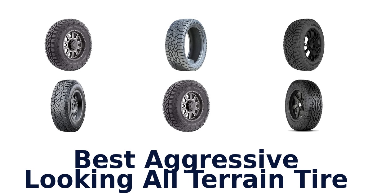 Best Aggressive Looking All Terrain Tire