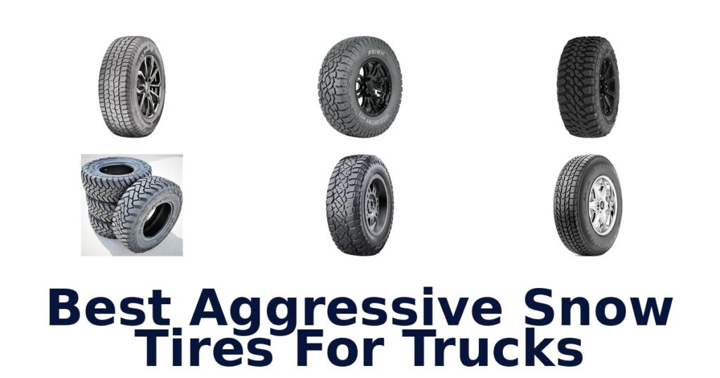 Best Aggressive Snow Tires For Trucks