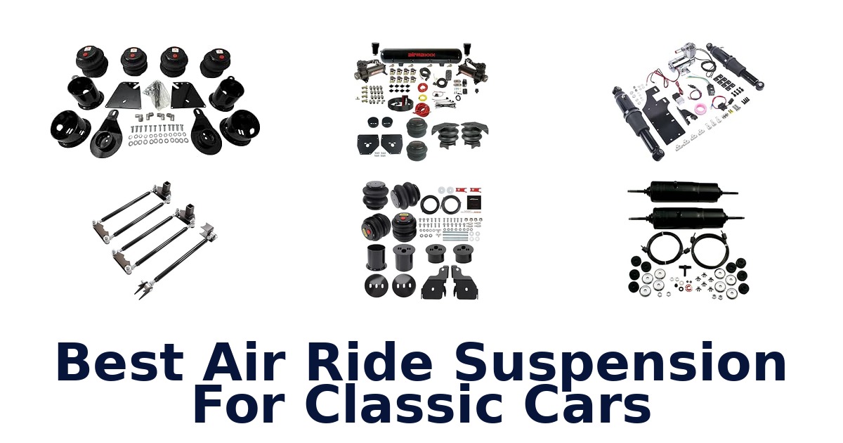 Best Air Ride Suspension For Classic Cars