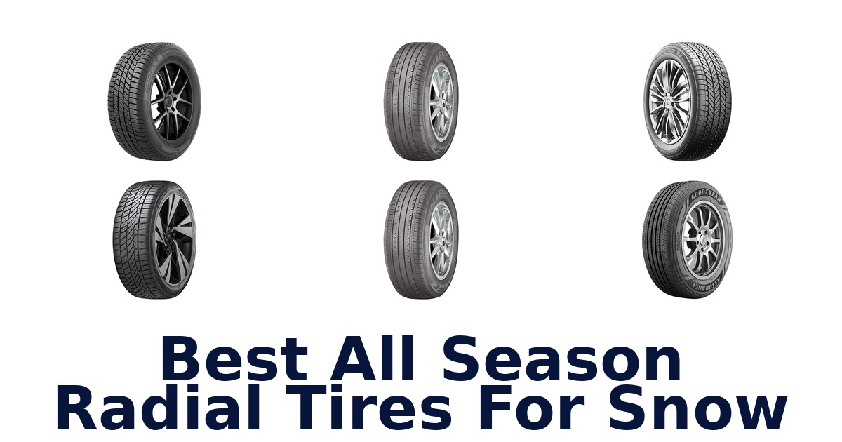 Best All Season Radial Tires For Snow