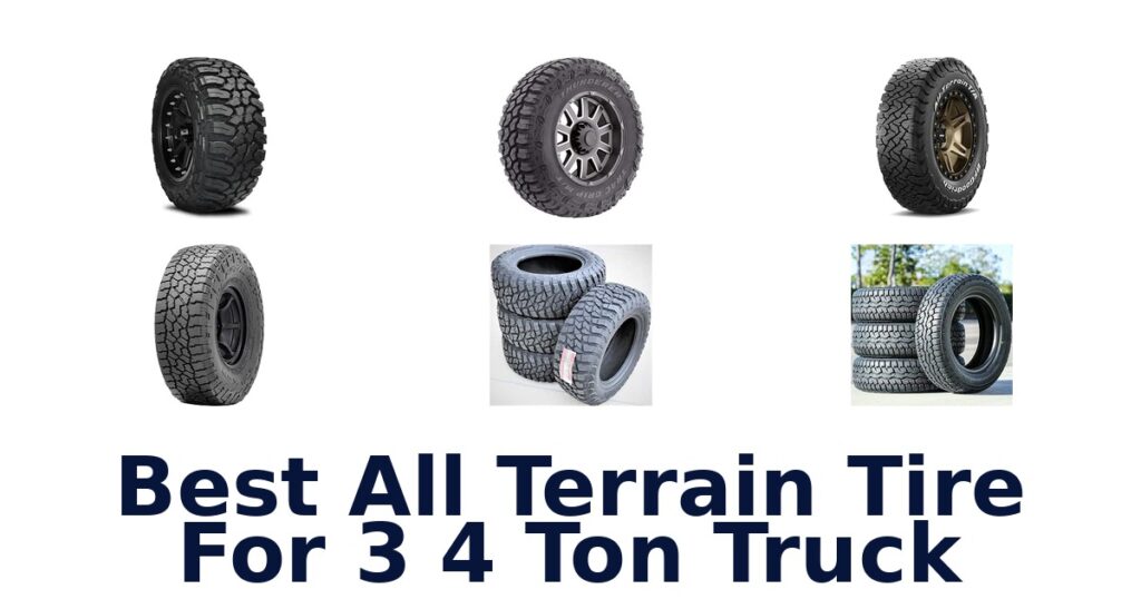Best All Terrain Tire For 3 4 Ton Truck