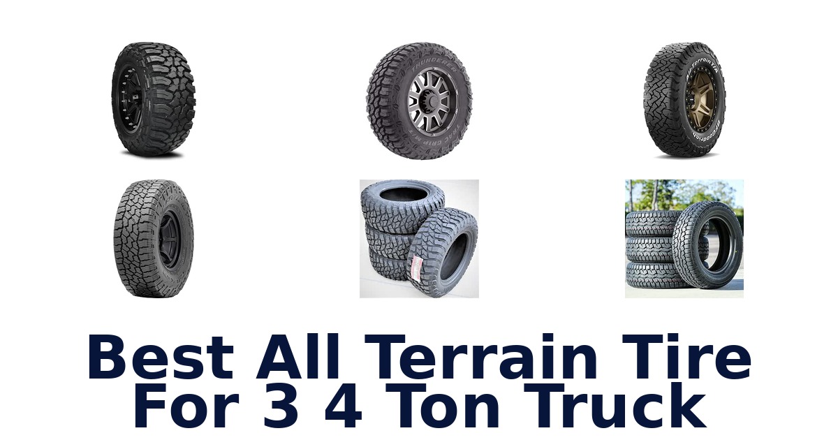 Best All Terrain Tire For 3 4 Ton Truck