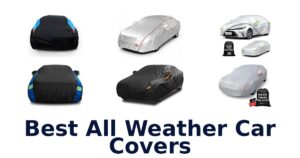 Best All Weather Car Covers