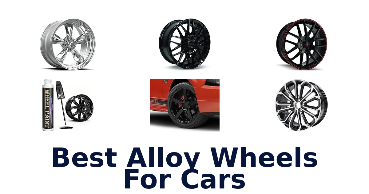 Best Alloy Wheels For Cars