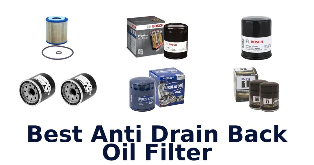 Best Anti Drain Back Oil Filter