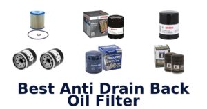 Best Anti Drain Back Oil Filter