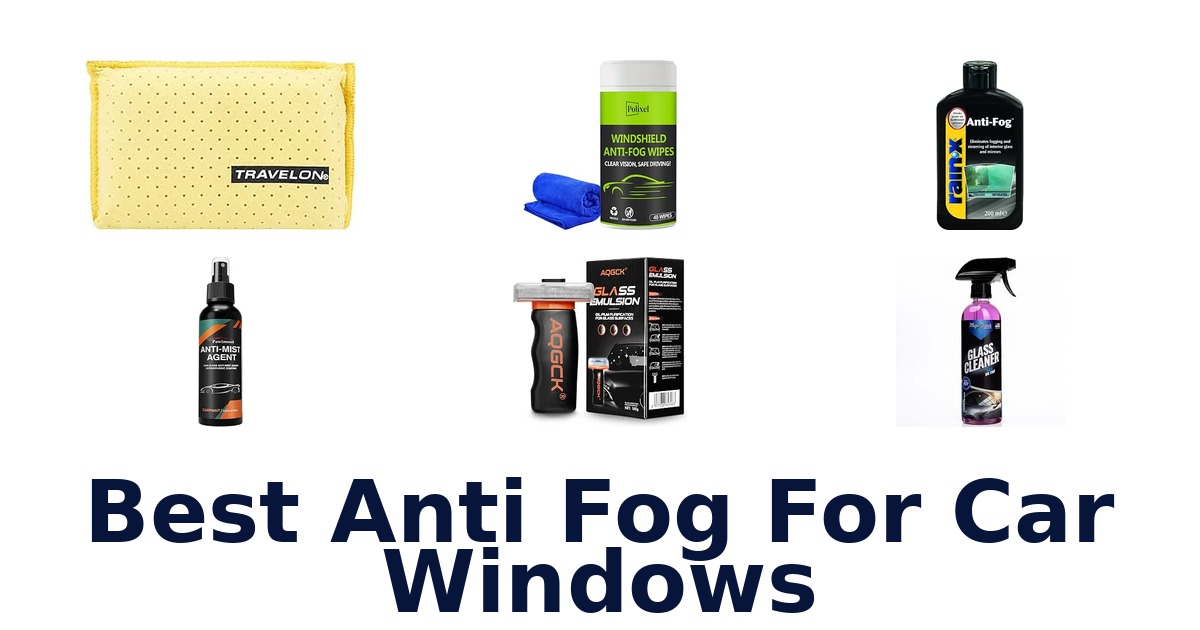 Best Anti Fog For Car Windows