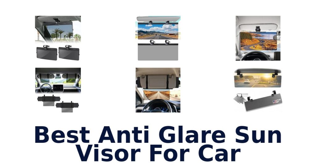 Best Anti Glare Sun Visor For Car